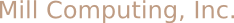 Mill Computing, Inc